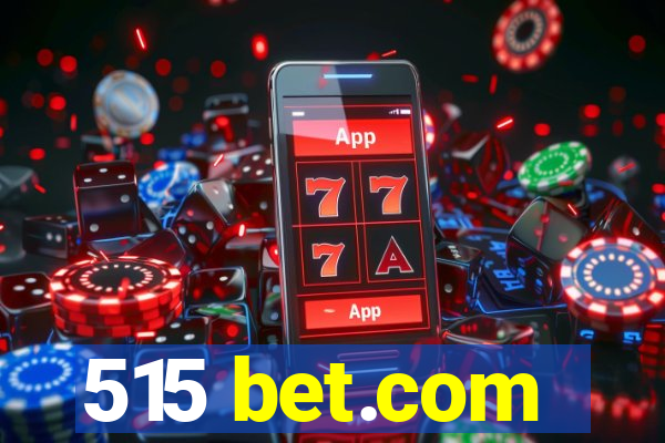 515 bet.com